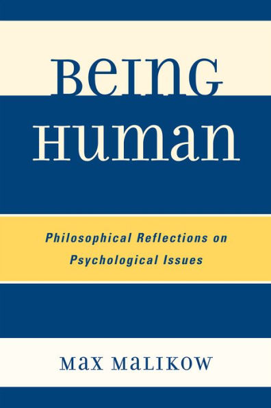 Being Human: Philosophical Reflections on Psychological Issues