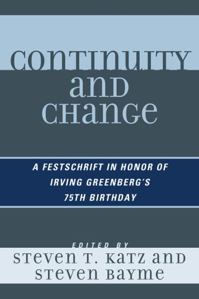 Continuity and Change: A Festschrift Honor of Irving Greenberg's 75th Birthday