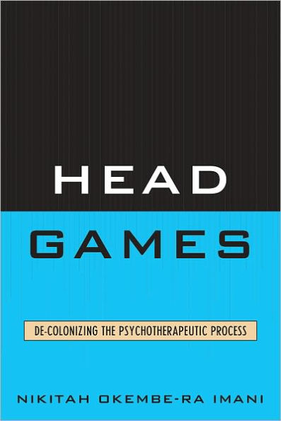 Head Games: De-Colonizing the Psychotherapeutic Process