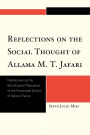 Reflections on the Social Thought of Allama M.T. Jafari: Rediscovering the Sociological Relevance of the Primordial School of Social Theory