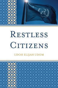 Title: Restless Citizens, Author: Udoh Elijah Udom