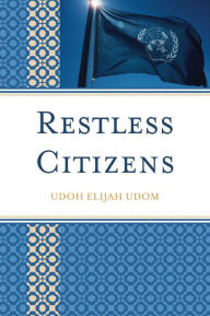 Title: Restless Citizens, Author: Udoh Elijah Udom