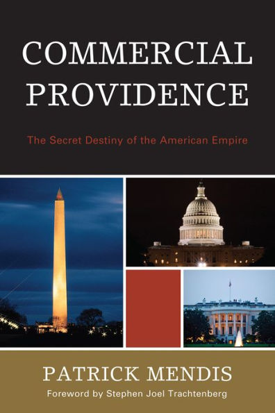 Commercial Providence: the Secret Destiny of American Empire