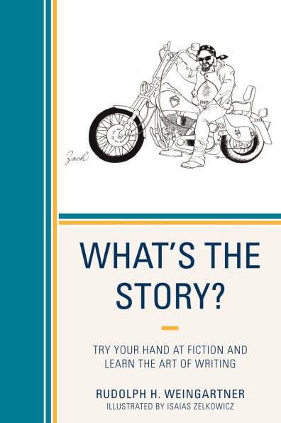 What's the Story?: Try your Hand at Fiction and Learn Art of Writing
