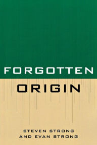 Title: Forgotten Origin, Author: Steven Strong