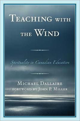 Teaching with the Wind: Spirituality Canadian Education