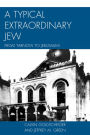 A Typical Extraordinary Jew: From Tarnow to Jerusalem