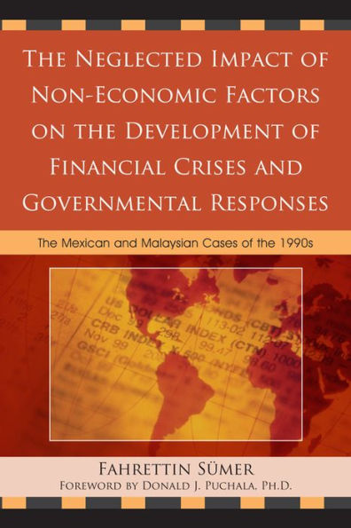 The Neglected Impact of Non-Economic Factors on the Development of Financial Crises and Governmental Responses: The Mexican and Malaysian Cases of the 1990s