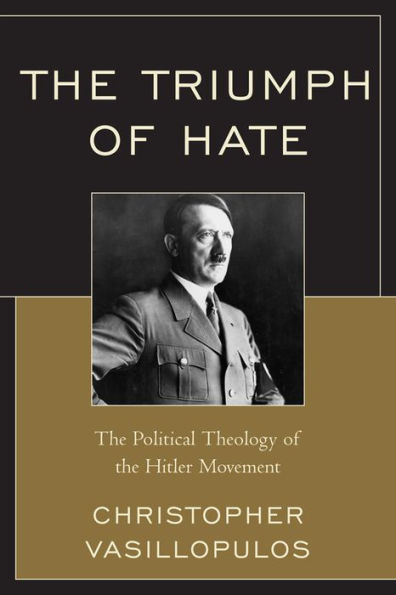 the Triumph of Hate: Political Theology Hitler Movement