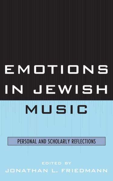 Emotions in Jewish Music: Personal and Scholarly Reflections