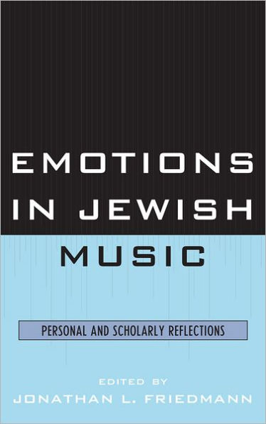 Emotions in Jewish Music: Personal and Scholarly Reflections