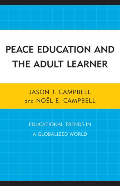 Peace Education and the Adult Learner: Educational Trends a Globalized World