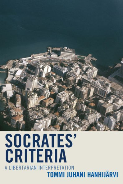 Socrates' Criteria: A Libertarian Interpretation