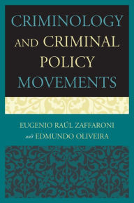 Title: Criminology and Criminal Policy Movements, Author: Eugenio Raul Zaffaroni