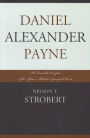 Daniel Alexander Payne: The Venerable Preceptor of the African Methodist Episcopal Church