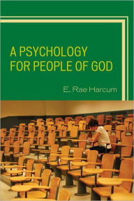 Title: A Psychology for People of God, Author: E. Rae Harcum