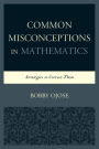 Common Misconceptions in Mathematics: Strategies to Correct Them