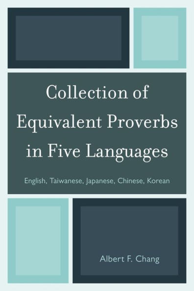 Collection of Equivalent Proverbs in Five Languages: English, Taiwanese, Japanese, Chinese, Korean