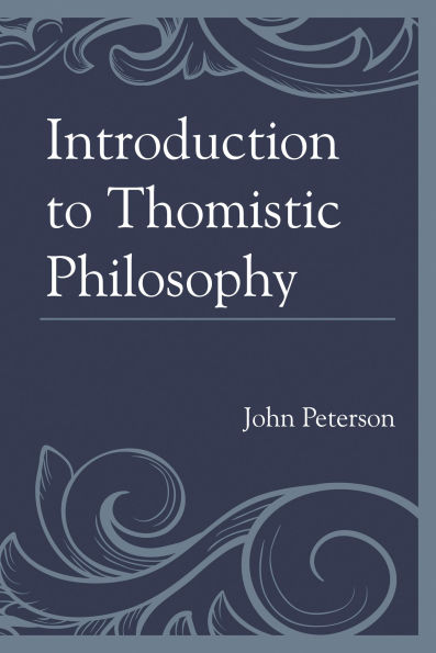 Introduction to Thomistic Philosophy