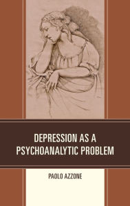 Title: Depression as a Psychoanalytic Problem, Author: Paolo Azzone