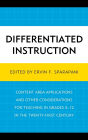 Differentiated Instruction: Content Area Applications and Other Considerations for Teaching in Grades 5-12 in the Twenty-First Century