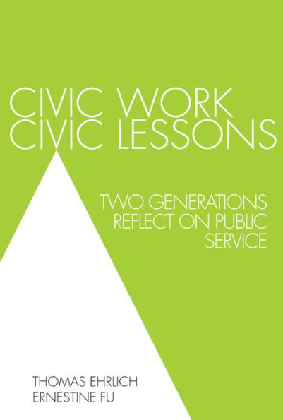 Civic Work, Lessons: Two Generations Reflect on Public Service