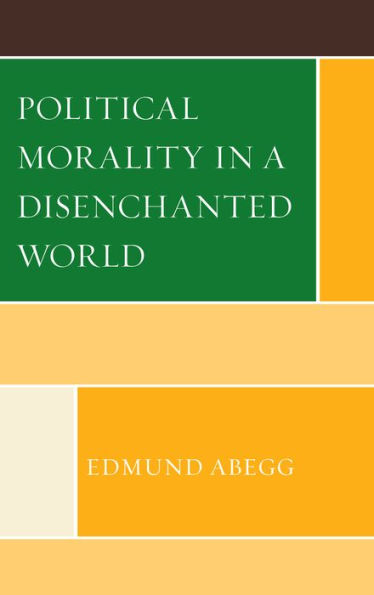 Political Morality a Disenchanted World