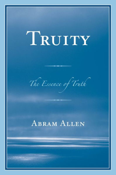 Truity: The Essence of Truth