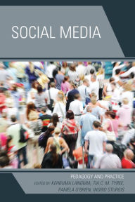 Title: Social Media: Pedagogy and Practice, Author: Kehbuma Langmia Howard University