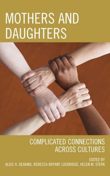 Mothers and Daughters: Complicated Connections Across Cultures