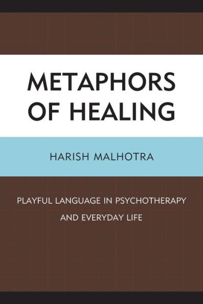 Metaphors of Healing: Playful Language Psychotherapy and Everyday Life