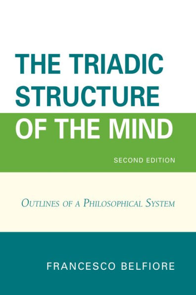 the Triadic Structure of Mind: Outlines a Philosophical System