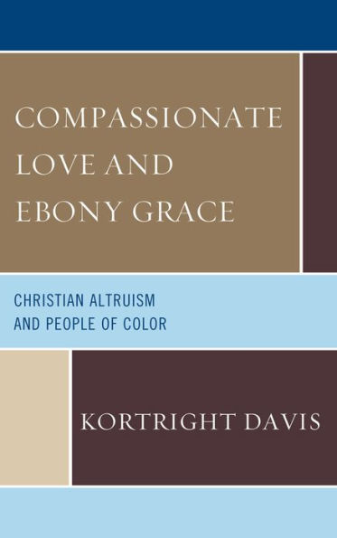 Compassionate Love and Ebony Grace: Christian Altruism People of Color