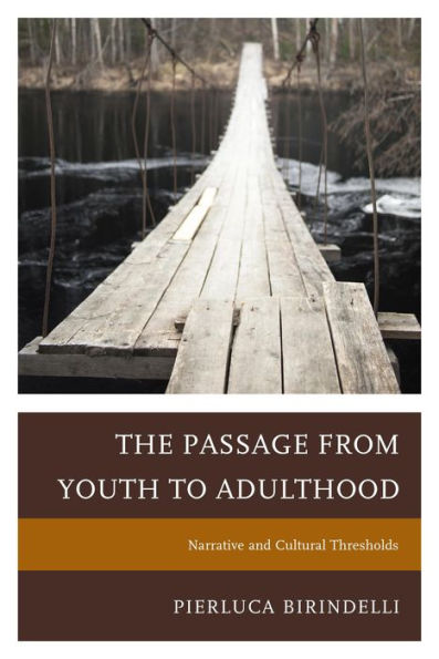 The Passage from Youth to Adulthood: Narrative and Cultural Thresholds