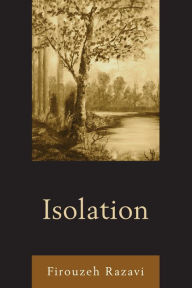 Title: Isolation, Author: Firouzeh Razavi