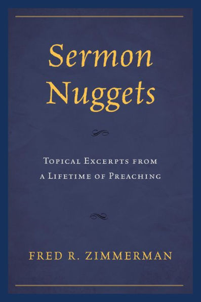 Sermon Nuggets: Topical Excerpts from a Lifetime of Preaching