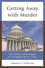 Getting Away with Murder: The Twentieth-Century Struggle for Civil Rights in the U.S. Senate