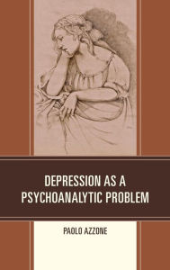 Title: Depression as a Psychoanalytic Problem, Author: Paolo Azzone