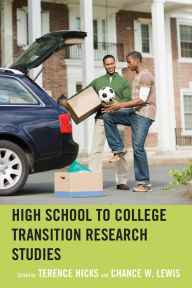 Title: High School to College Transition Research Studies, Author: Terence Hicks East Tennessee State Univ