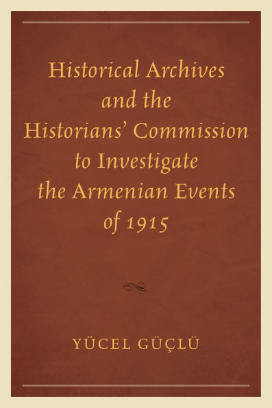 Historical Archives and the Historians' Commission to Investigate Armenian Events of 1915