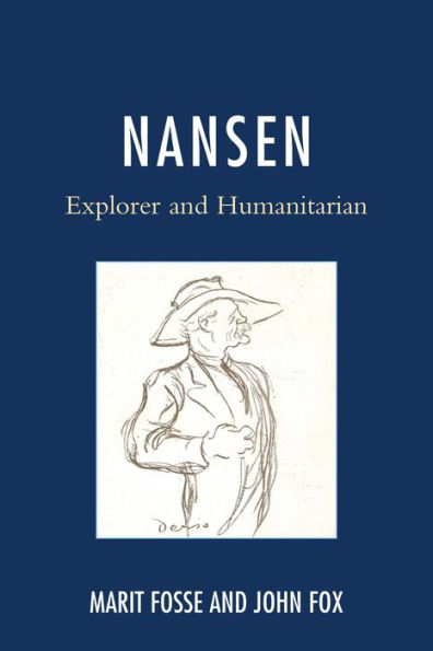 Nansen: Explorer and Humanitarian