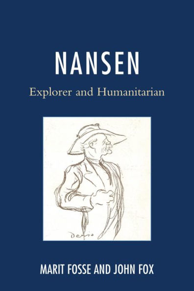 Nansen: Explorer and Humanitarian