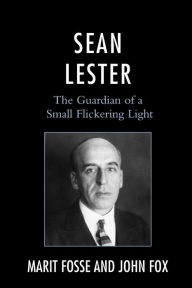 Title: Sean Lester: The Guardian of a Small Flickering Light, Author: Marit Fosse