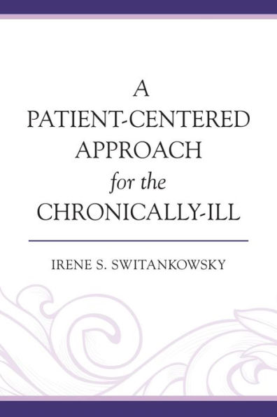 A Patient-Centered Approach for the Chronically-Ill