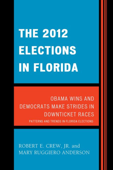 The 2012 Elections Florida: Obama Wins and Democrats Make Strides Downticket Races