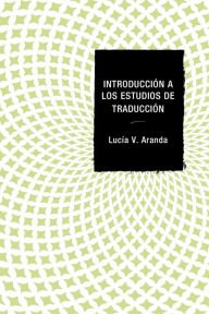 Title: Introducción a los estudios de traducción, Author: Lucía V. Aranda