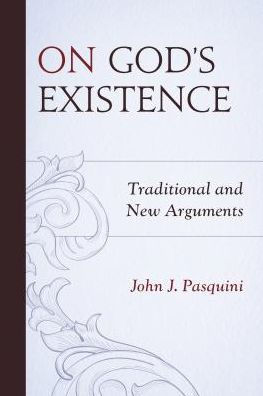 On God's Existence: Traditional and New Arguments