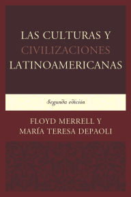 Title: Las Culturas y Civilizaciones Latinoamericanas, Author: Floyd Merrell