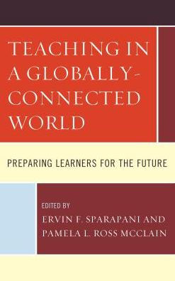 Teaching a Globally-Connected World: Preparing Learners for the Future