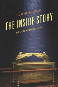 Title: The Inside Story: Biblical Personalities, Author: Joseph Friedman